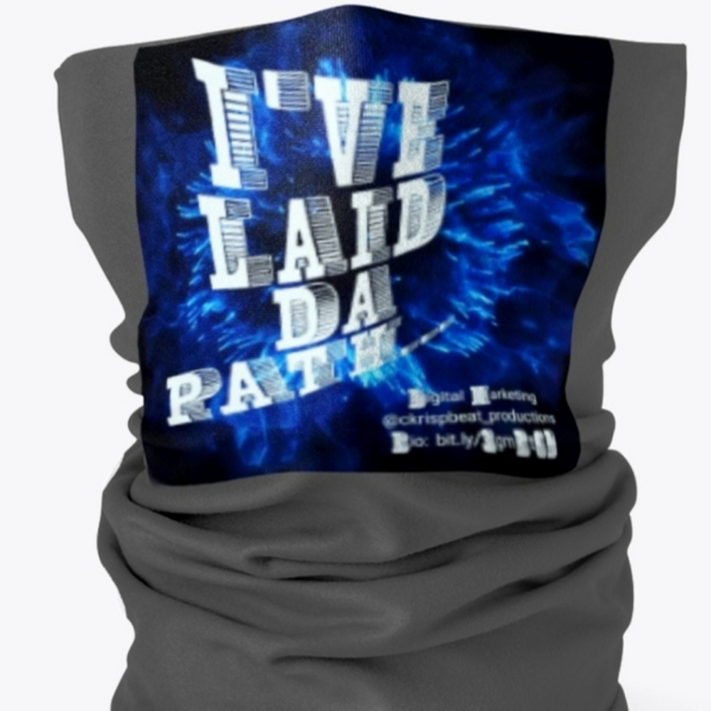 I'VELAIDTHEPATH...
 Neck Gaiter